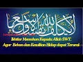 Download Lagu LA YUKALLIFULLAHU NAFSAN ILLA WUS'AHA  sampai Akhir Ayat 100X