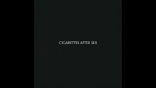 Cigarettes After Sex Full Album - Cigarettes After Sex