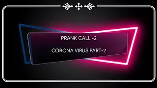corona virus prank part 2 prank call 2 kannada prank call