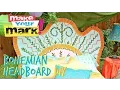 How to Bohemian Headboard