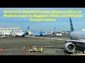 Arrival at Seattle Airport SEA - A Gates to Ground Transportation July 2021