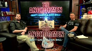 The Anchormen Show With Dan Ball Episode 15