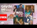 Download Lagu Metro…In Dino: Qayde Se - Rewind (Lyrical Video) | Shreya Ghoshal | Pritam | Amitabh Bhattacharya