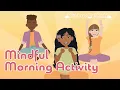 Today Is Going To Be A Great Day Mindful Morning Activity With Positive Affirmations Stretching