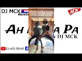 Download Lagu DJ MCK REMIX - AH NA TA PA x DET
