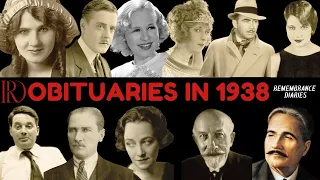 Obituaries in 1938-Famous we ve Lost in 1938-EP 1-Remembrance Diaries