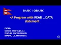 A QBASIC PROGRAM TO SHOW THE USE OF READ DATA STATEMENT