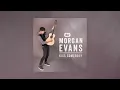 Morgan Evans - Kiss Somebody (Official Audio Video)