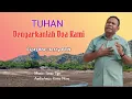 Download Lagu Vidio/Audio || TUHAN DENGARKANLAH DOA KAMI || Cipt/Voc: Jerry BTN.