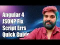 Angular 4 JSONP Callback Issue How to Fix Injected Script Errors