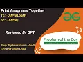 Print Anagrams Together Array Hashing GFG POTD C Java Code Kar Lo