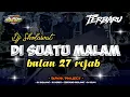 Lagu DJ DISUATU MALAM DI BULAN 27 ROJAB - SLOW BASS SPECIAL ISRA MIRAJ 2026
