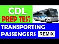 CDL Prep Test - Transporting Passengers Remix Reading All Answers