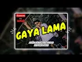 Download Lagu GAYA LAMA Viral TikTok, Silet open up, jacson zeran, Juan Reza dan diyah (musik timur x minang) 