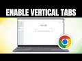 Chrome Vertical Tabs - How To Enable Vertical Tabs in Google Chrome
