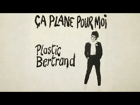 Download MP3 Plastic Bertrand  - Ça plane pour moi (Official Audio)