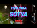 Download Lagu KARAOKE ID // YENI INKA - SOTYA . KARAOKE Tanpa Vokal