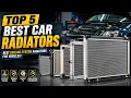 Top 5 Best Car Radiators 2026 - Best Cooling System Radiators for Vehicles