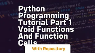 Python programming tutorial part 1 void functions and function calls