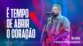 fernandinho tempo de abrir o cora o lbum santo ao vivo 