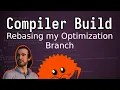 Building a Programming Language in Rust LIVE - Big Git Rebase for my Optimizations Branch