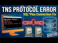 How to Fix TNS Protocol Error in SQL Plus Step-by-Step Guide
