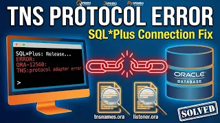 How to Fix TNS Protocol Error in SQL Plus Step-by-Step Guide