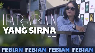 Download FEBIAN  - HARAPAN YANG SIRNA  [ Official Music Video Fhd] MP3