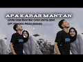 NDX A.K.A - Apa Kabar Mantan - Didik Budi feat. Cindi Cintya Dewi I JOOX Original (Cover + lirik)