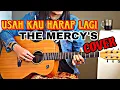 Download Lagu USAH KAU HARAP LAGI - THE MERCY'S (COVER)