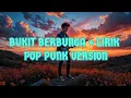 Download Lagu Bukit Berbunga – Pop Punk Version (Official YS Cover)