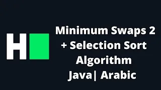 HackerRank Minimum Swaps 2 Selection Sort Algorithm Java Arabic