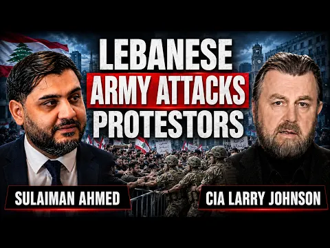 BREAKING: IRAN RESPOND TO U.S ATTACK, LEBANESE ARMY ARE ATTACKING PROTESTORS, w/ CIA Larry Johnson