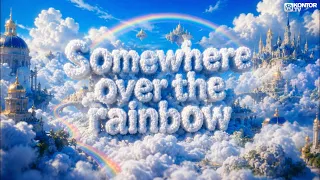 Paul Keen x Loona x Aquagen - Somewhere Over The Rainbow