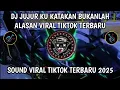 Download Lagu DJ JUJUR KU KATAKAN BUKANLAH ALASAN || DJ AKU KECAPEAN SEHARIAN CARI UANG VIRAL TIKTOK TERBARU🔥