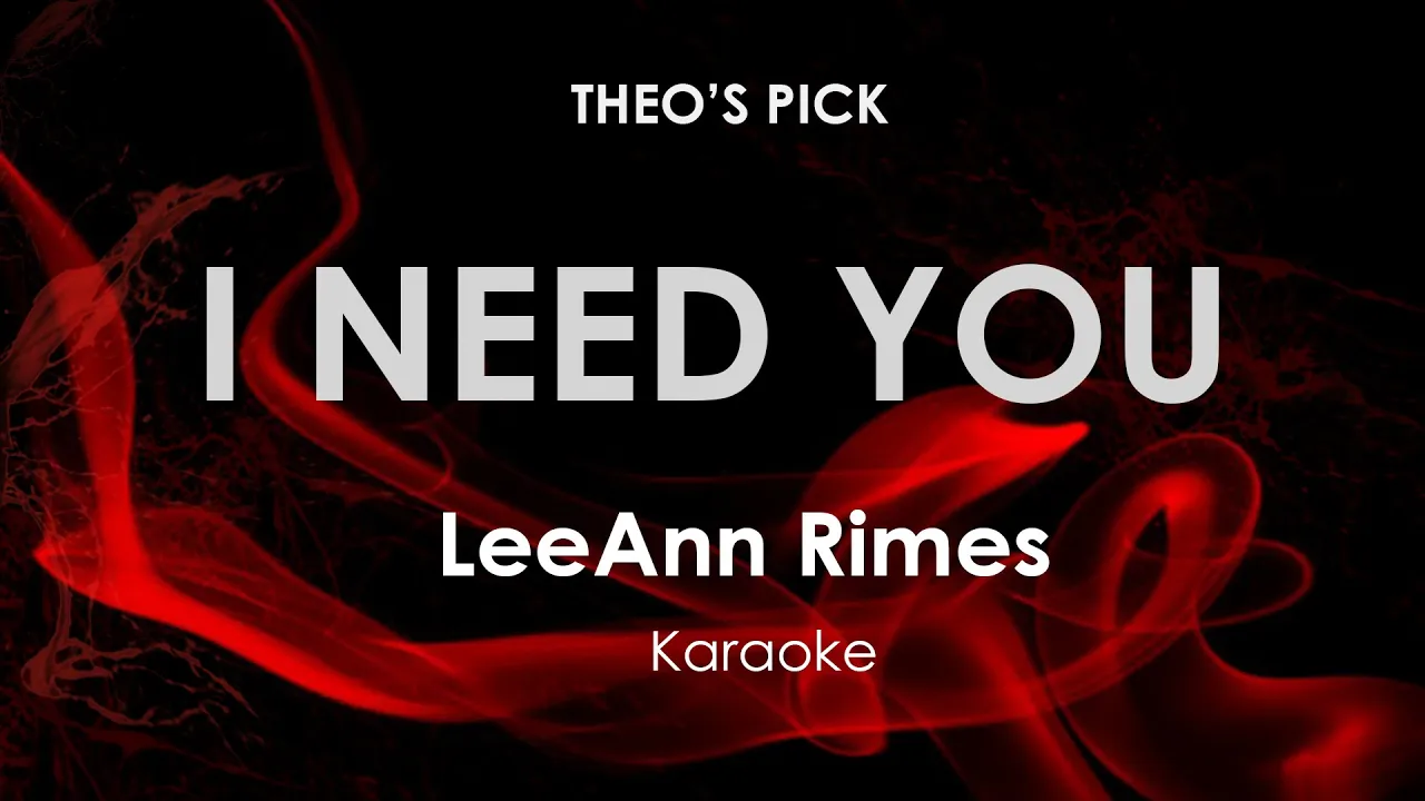 I Need You | LeAnn Rimes karaoke