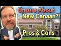 Living in New Canaan CT - Pros and Cons