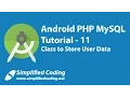 11 Android PHP MySQL Tutorial Class to Store User Data