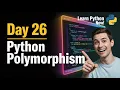 Day 26 Python Polymorphism Explained 3 Years Machine Learning Challenge