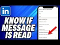 How To Know If Message Is Read On Linkedin - Easy Fix
