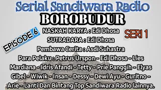 Download Serial Sandiwara Radio BOROBUDUR || Episode 6 Seri 1 MP3