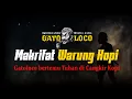 Download Lagu Makrifat WARUNG KOPI - Gatoloco Bertemu Tuhan Tanpa Dogma dan Dalil ‼️  #wejangan #gatoloco