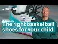 ADVICE - How to choose the best basketball shoes for your kids I Decathlon