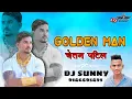 GOLDEN MAN CHETAN PATIL ||गोल्डन म्यान चेतन पाटील|| RIMIX DJ AM \u0026 DJ SUNNY BHIWANDI || #djambhiwandi