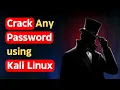 How to Crack Any Password using Kali Linux