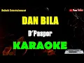 Download Lagu karaoke dan bila D'Paspor [ KARAOKE ]