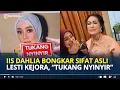 Lagu IIS Dahlia Bongkar Sifat Asli Lesti Kejora yang Dikenal Kalem, Dia Tuh Tukang Nyinyir