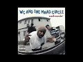 WC and the Maad Circle - Homesick