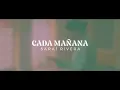Sarai Rivera - Cada Mañana (Video Letra)