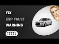 How to Troubleshoot Audi A3 2010 ESP Fault Warning
